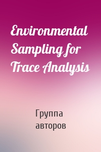 Environmental Sampling for Trace Analysis