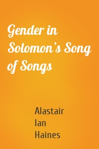 Gender in Solomon’s Song of Songs