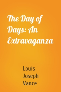 The Day of Days: An Extravaganza