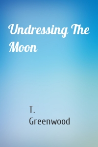 Undressing The Moon
