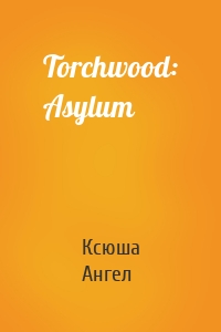 Torchwood: Asylum