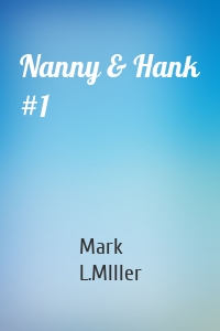 Nanny & Hank #1