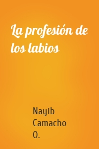 La profesión de los labios