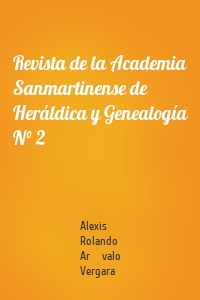 Revista de la Academia Sanmartinense de Heráldica y Genealogía N° 2