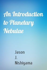 An Introduction to Planetary Nebulae