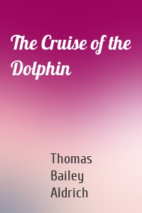 The Cruise of the Dolphin