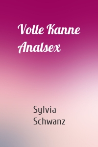 Volle Kanne Analsex