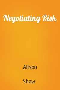 Negotiating Risk