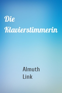 Die Klavierstimmerin