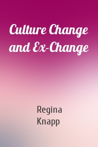 Culture Change and Ex-Change