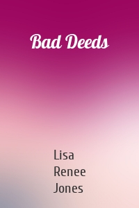 Bad Deeds