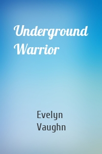 Underground Warrior