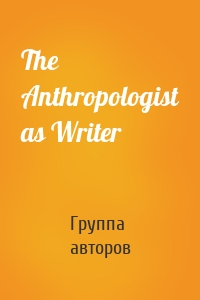 The Anthropologist as Writer