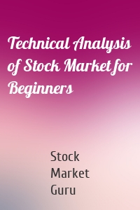 Technical Analysis of Stock Market for Beginners