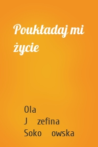 Poukładaj mi życie