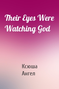 Their Eyes Were Watching God