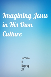 Imagining Jesus in His Own Culture