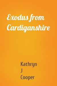 Exodus from Cardiganshire