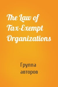 The Law of Tax-Exempt Organizations