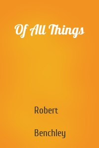 Of All Things