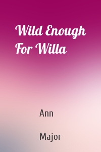 Wild Enough For Willa
