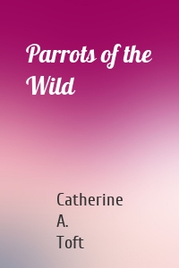 Parrots of the Wild