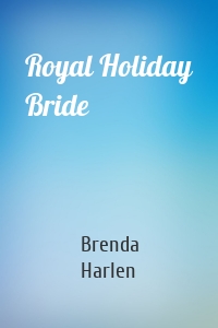 Royal Holiday Bride