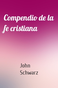 Compendio de la fe cristiana