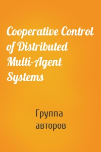 Cooperative Control of Distributed Multi-Agent Systems