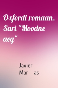 Oxfordi romaan. Sari "Moodne aeg"