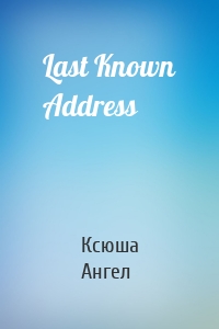 Last Known Address