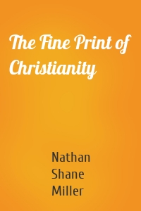 The Fine Print of Christianity