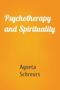 Psychotherapy and Spirituality