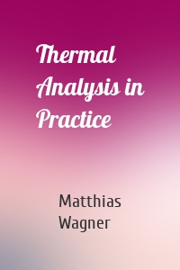 Thermal Analysis in Practice