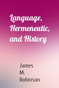 Language, Hermeneutic, and History