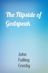 The Flipside of Godspeak