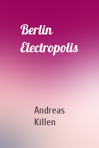 Berlin Electropolis
