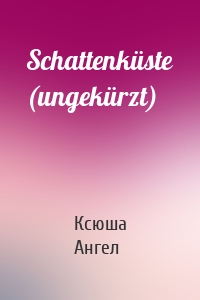 Schattenküste (ungekürzt)