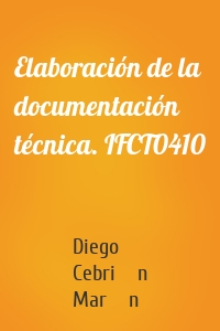 Elaboración de la documentación técnica. IFCT0410