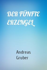 DER FÜNFTE ERZENGEL