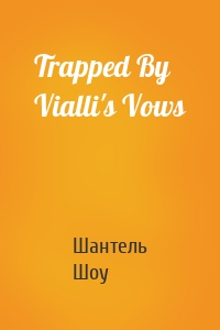 Trapped By Vialli's Vows