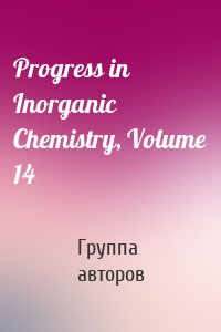 Progress in Inorganic Chemistry, Volume 14