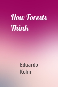 How Forests Think