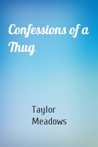 Confessions of a Thug