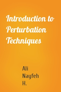 Introduction to Perturbation Techniques