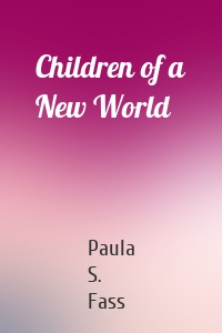 Children of a New World