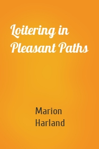 Loitering in Pleasant Paths