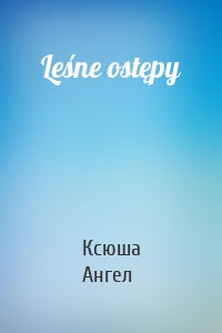 Leśne ostępy