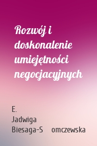 Rozwój i doskonalenie umiejętności negocjacyjnych