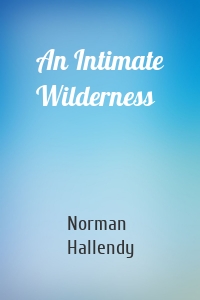 An Intimate Wilderness